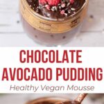 A delicious creamy vegan chocolate avocado pudding. A healthy no-bake mousse.