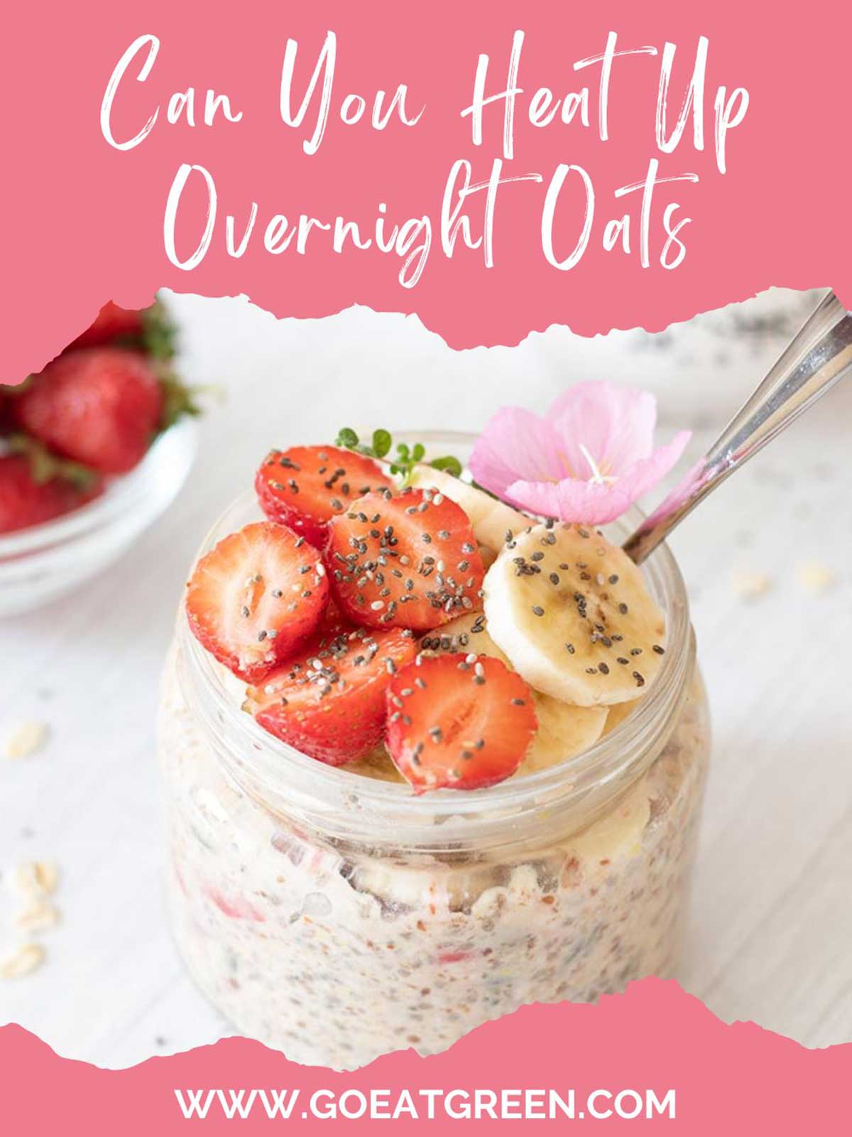 Can you heat up overnight oats? Tips for microwave and stovetop oatmeal warm up.